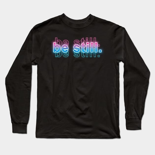 be still Long Sleeve T-Shirt by Sanzida Design